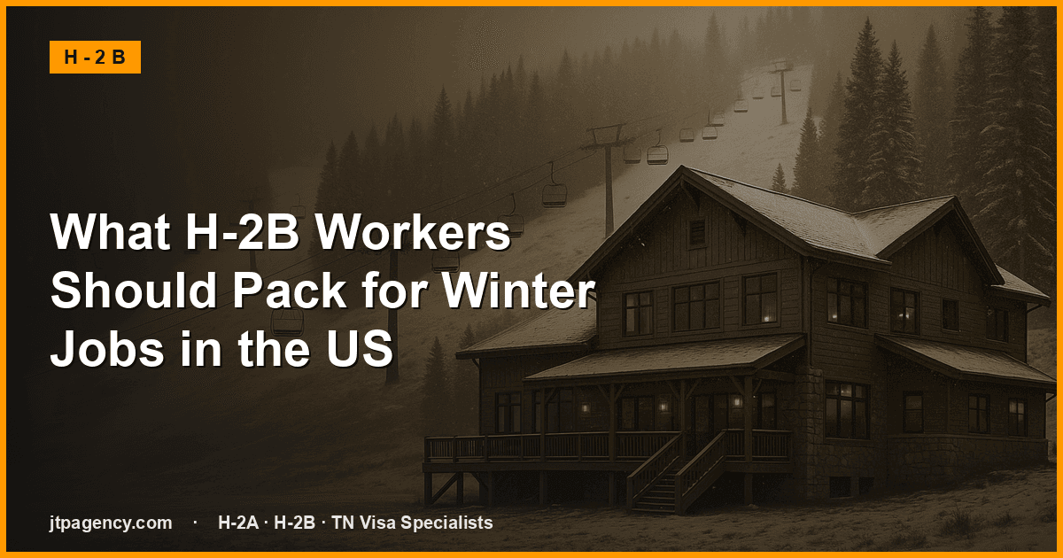 What H-2B Workers Should Pack for Winter Jobs in the US